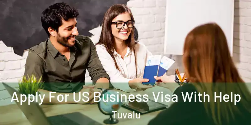  Apply For US Business Visa With Help Tuvalu