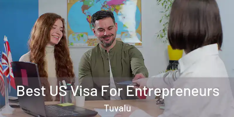  Best US Visa For Entrepreneurs Tuvalu