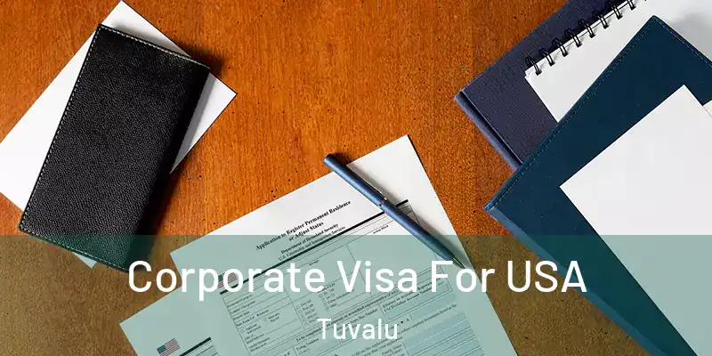  Corporate Visa For USA Tuvalu