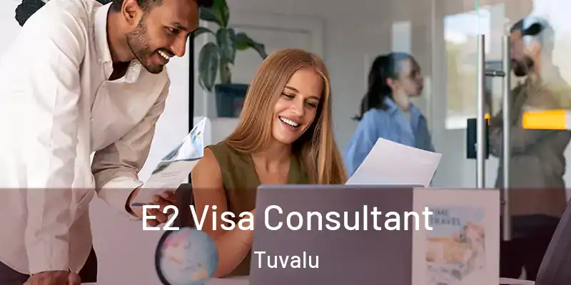 E2 Visa Consultant Tuvalu