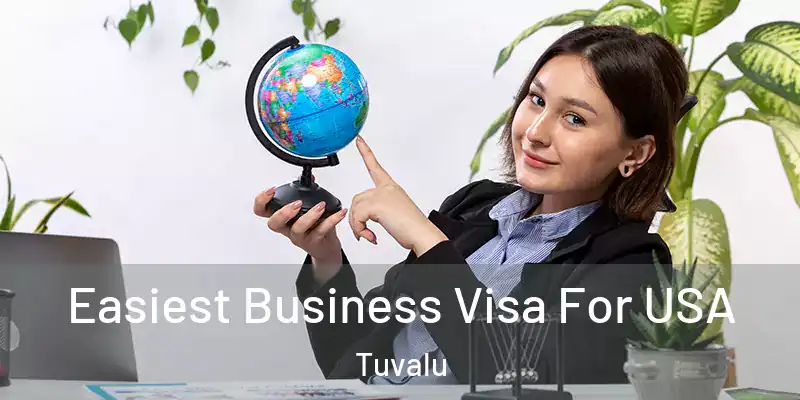  Easiest Business Visa For USA Tuvalu