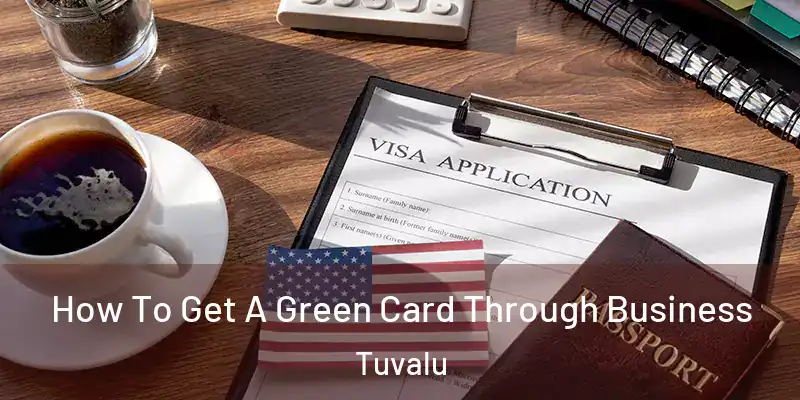  How To Get A Green Card Through Business Tuvalu