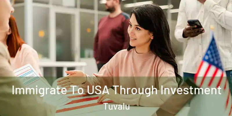  Immigrate To USA Through Investment Tuvalu